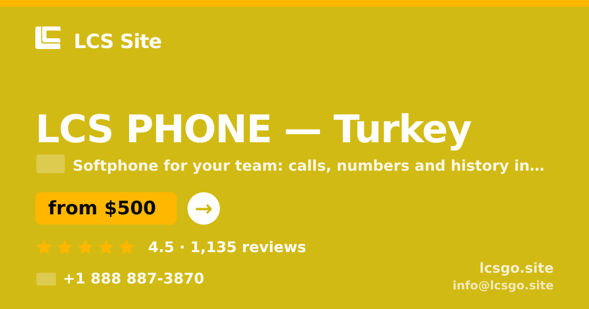 LCS PHONE in Turkey — from $500/mo, rated 4.5/5 by 1135 clients. LCS Site.