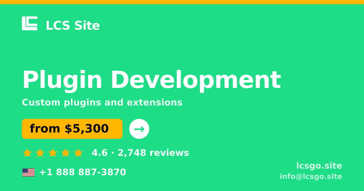 Plugin Development in the USA — from $5,300, rated 4.6/5 by 2748 clients. LCS Site.