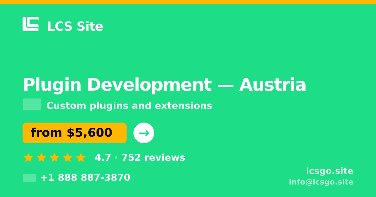 Plugin Development in Austria — from $5,600, rated 4.7/5 by 752 clients. LCS Site.