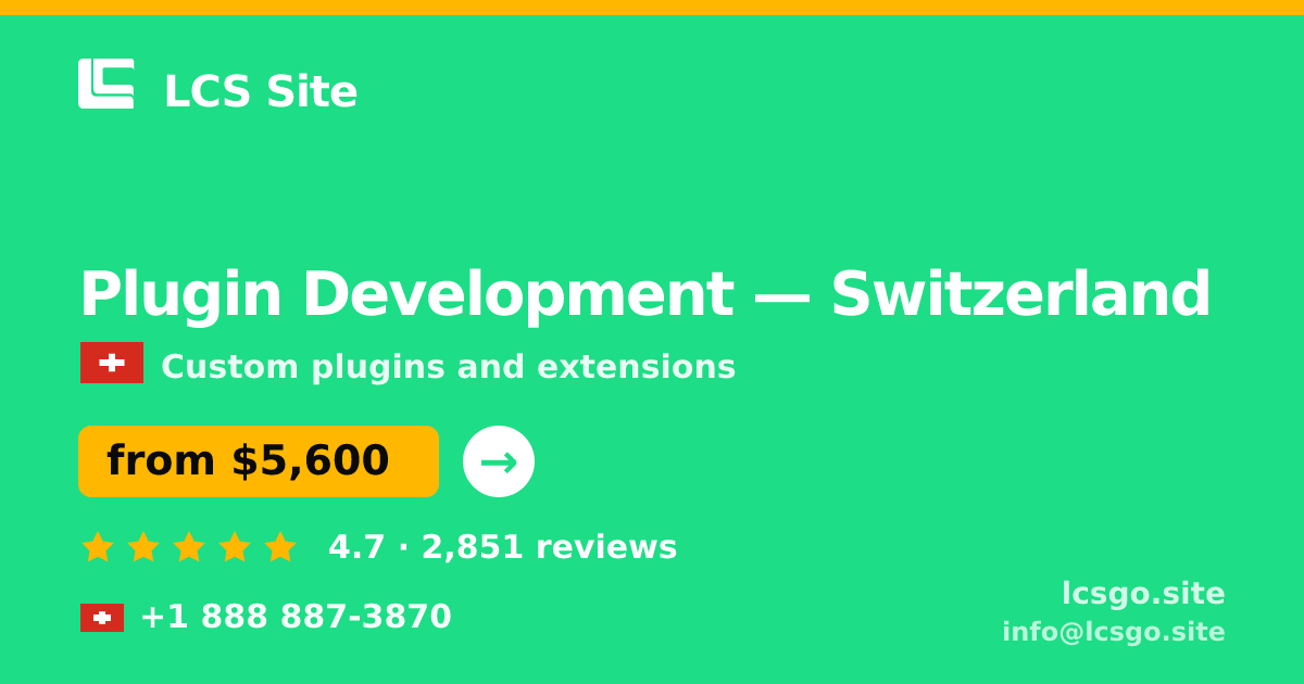 Plugin Development in Zürich — from $7,400, rated 5/5 by 2107 clients. LCS Site.