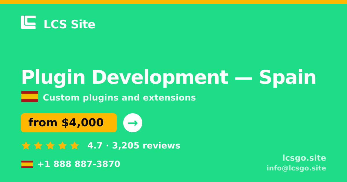Plugin Development in Spain — from $4,000, rated 4.7/5 by 3205 clients. LCS Site.