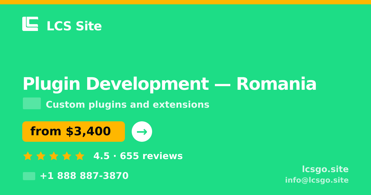 Plugin Development in Romania — from $3,400, rated 4.5/5 by 655 clients. LCS Site.