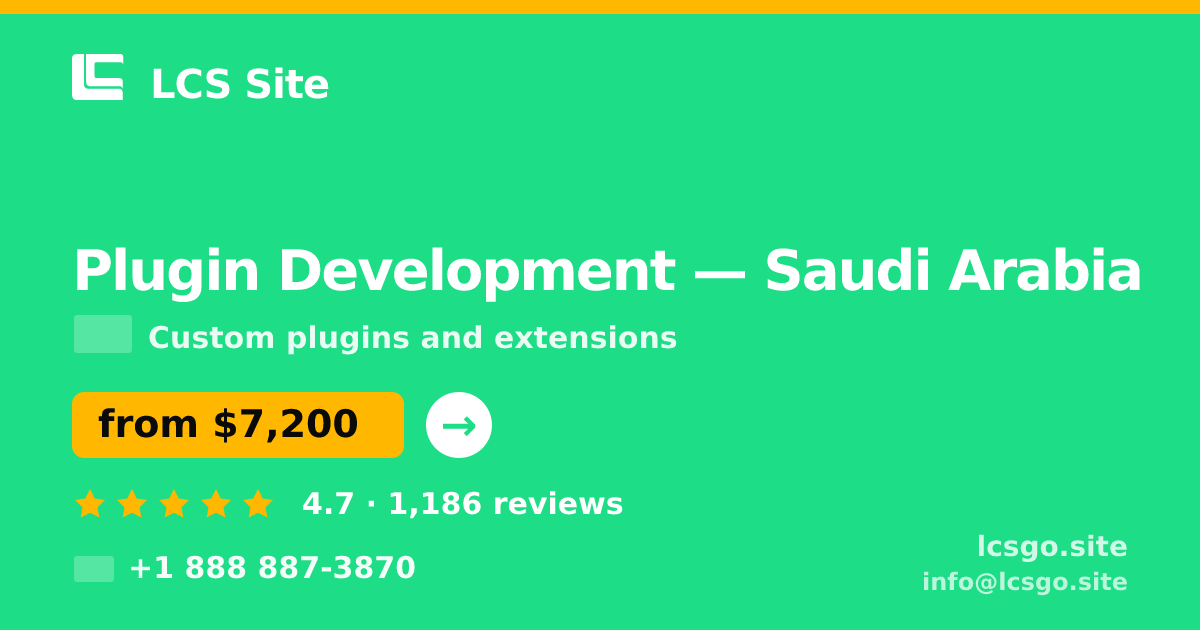 Plugin Development in Saudi Arabia — from $7,200, rated 4.7/5 by 1186 clients. LCS Site.