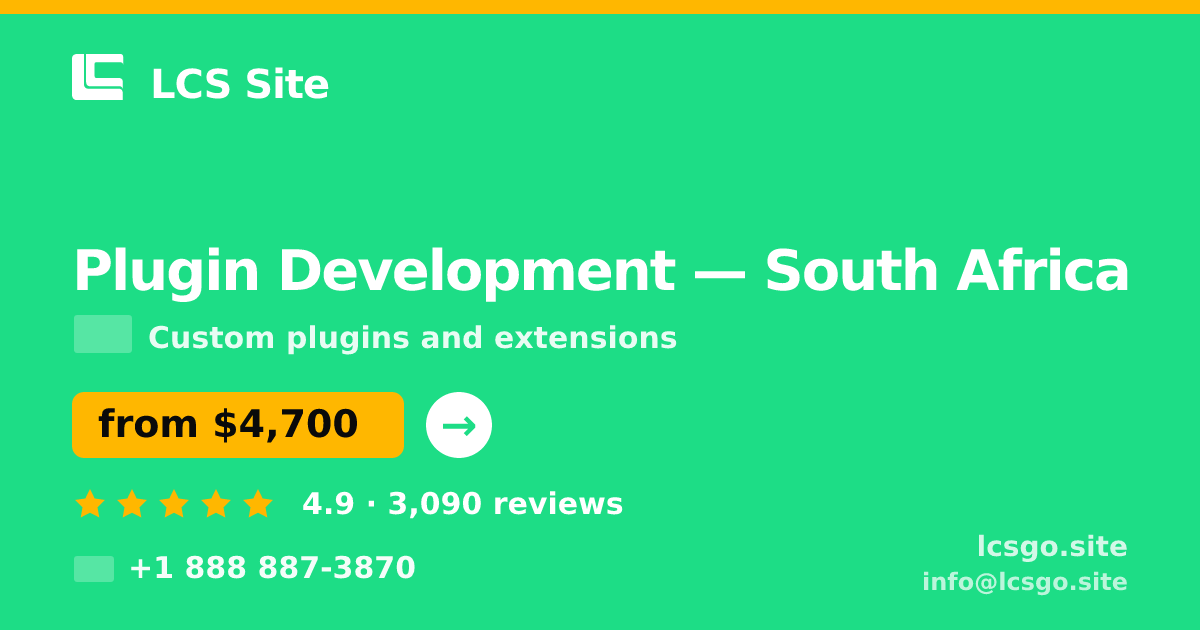 Plugin Development in South Africa — from $4,700, rated 4.9/5 by 3090 clients. LCS Site.