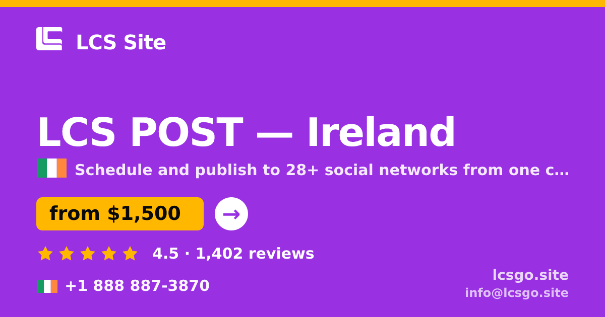 LCS POST in Dublin — from $1,600/mo, rated 4.5/5 by 3341 clients. LCS Site.