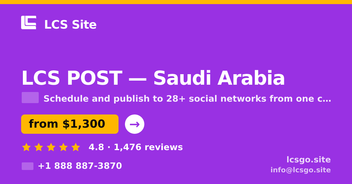 LCS POST in Saudi Arabia — from $1,300/mo, rated 4.8/5 by 1476 clients. LCS Site.