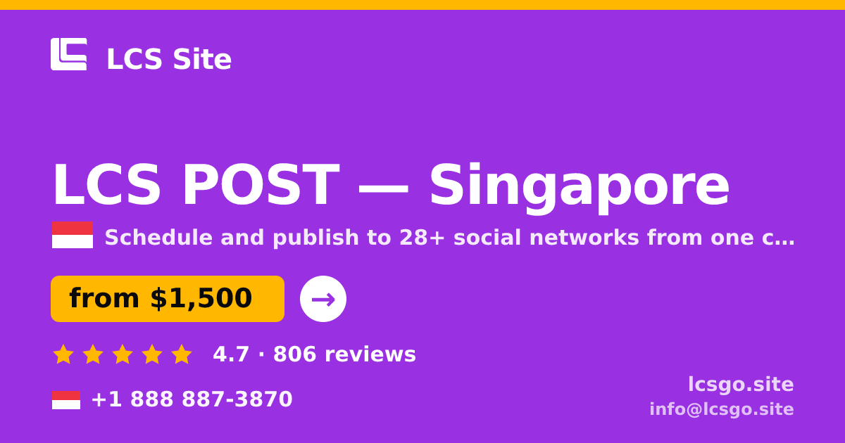LCS POST in Singapore — from $1,500/mo, rated 4.7/5 by 806 clients. LCS Site.