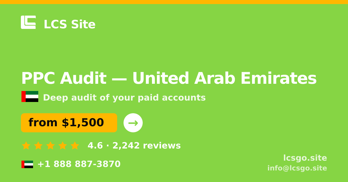 PPC Audit in United Arab Emirates — from $1,500, rated 4.6/5 by 2242 clients. LCS Site.