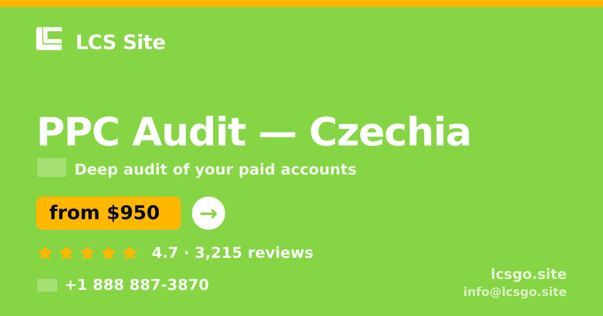PPC Audit in Czechia — from $950, rated 4.7/5 by 3215 clients. LCS Site.