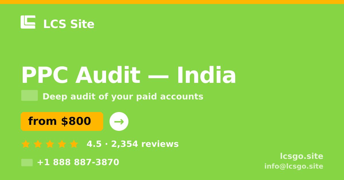 PPC Audit in India — from $800, rated 4.5/5 by 2354 clients. LCS Site.