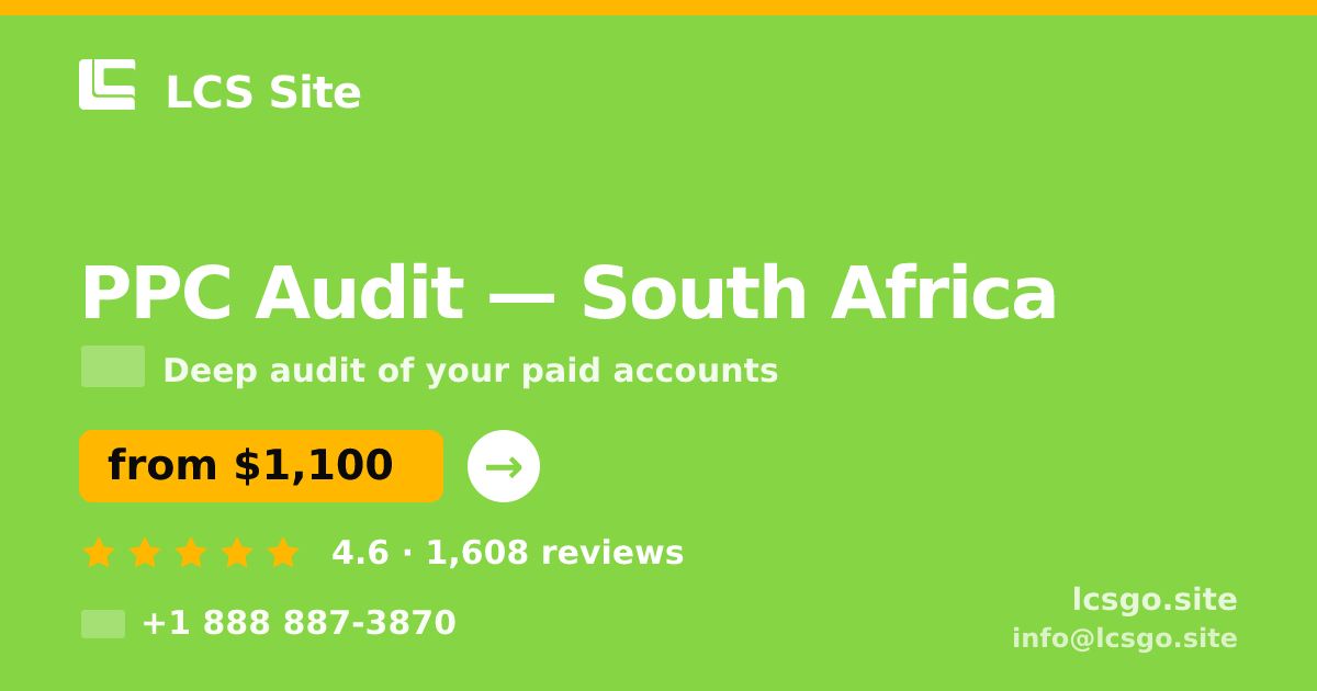 PPC Audit in South Africa — from $1,100, rated 4.6/5 by 1608 clients. LCS Site.