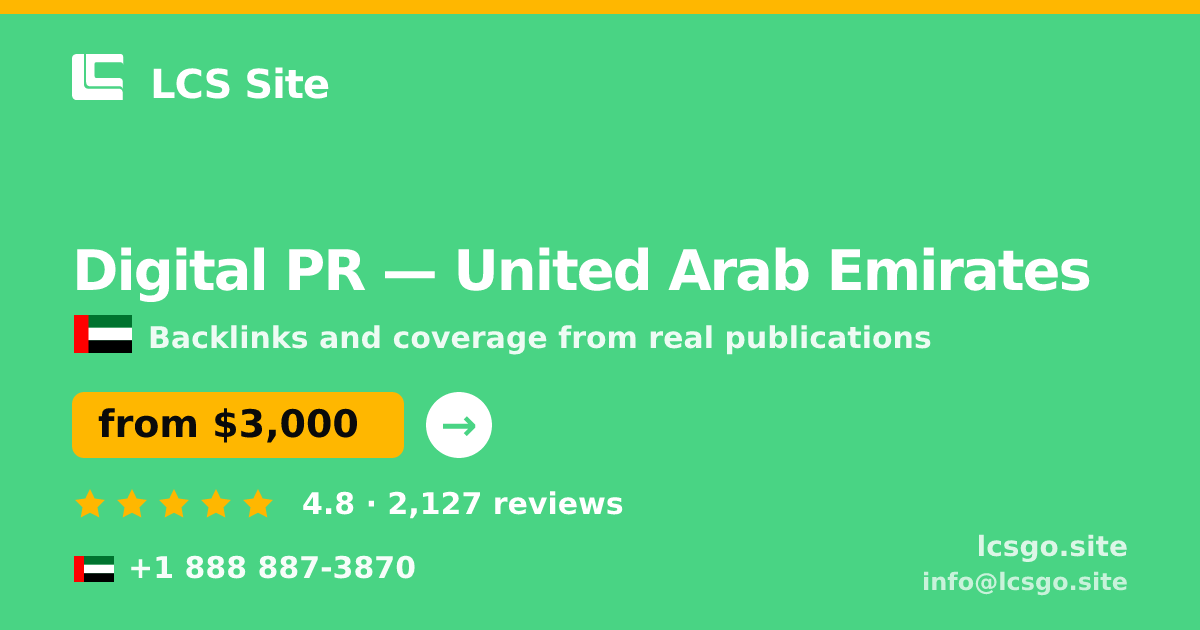 Digital PR in United Arab Emirates — from $3,000/mo, rated 4.8/5 by 2127 clients. LCS Site.