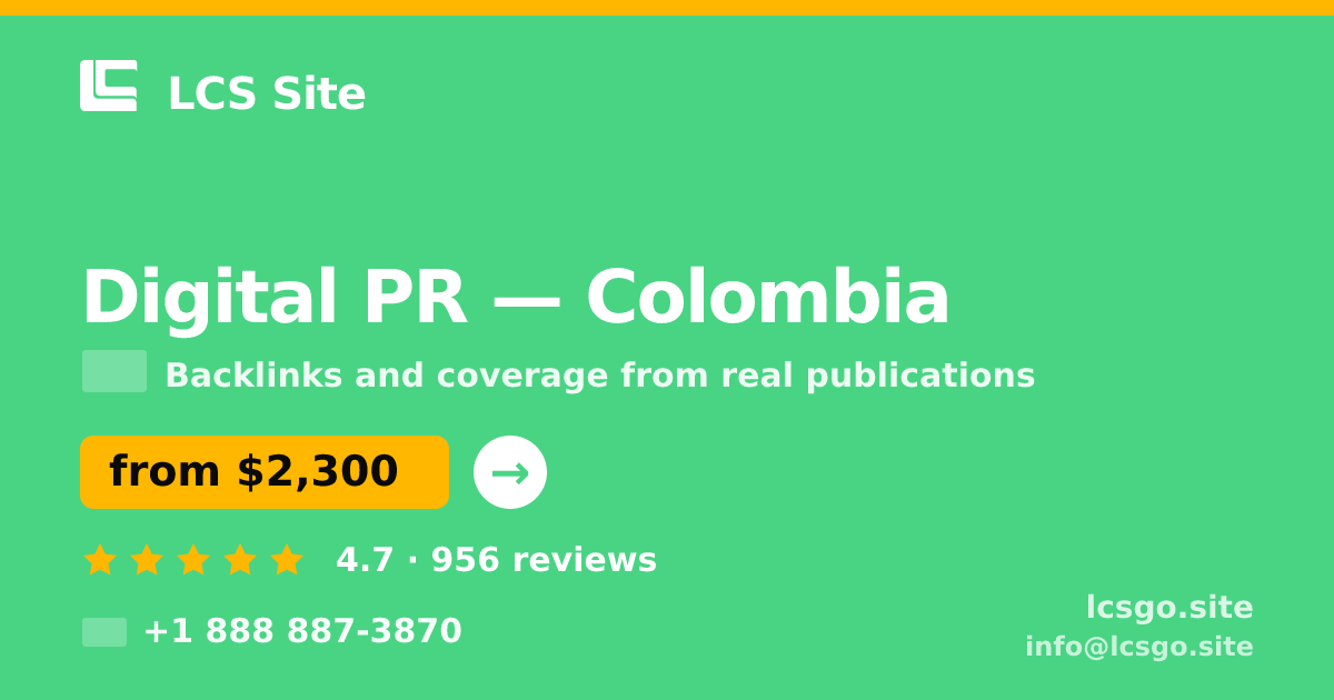 Digital PR in Colombia — from $2,300/mo, rated 4.7/5 by 956 clients. LCS Site.