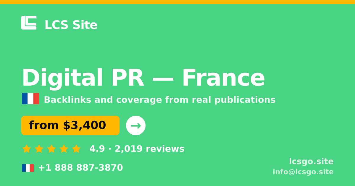 Digital PR in France — from $3,400/mo, rated 4.9/5 by 2019 clients. LCS Site.