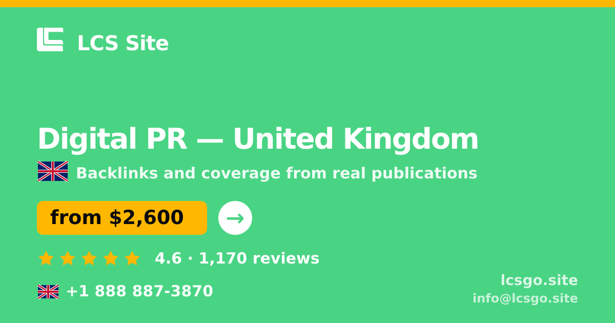 Digital PR in United Kingdom — from $2,600/mo, rated 4.6/5 by 1170 clients. LCS Site.
