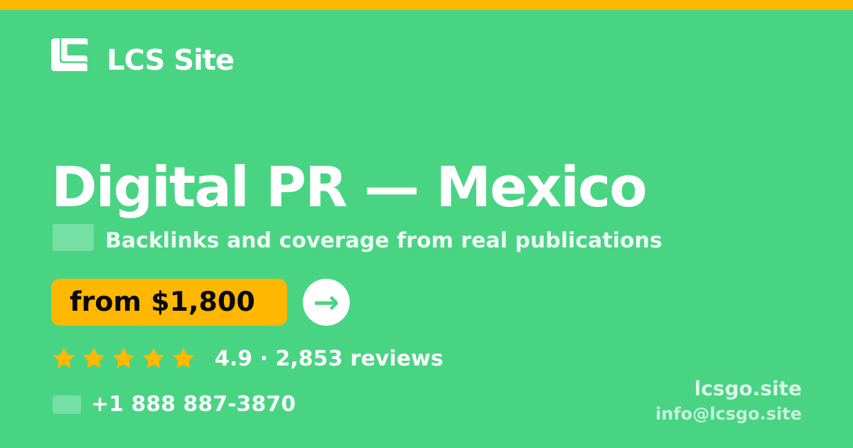Digital PR in Mexico — from $1,800/mo, rated 4.9/5 by 2853 clients. LCS Site.