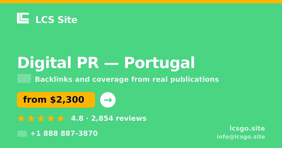 Digital PR in Lisbon — from $2,200/mo, rated 4.5/5 by 2747 clients. LCS Site.