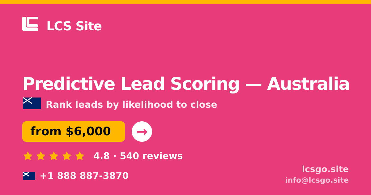 Predictive Lead Scoring in Australia — from $6,000, rated 4.8/5 by 540 clients. LCS Site.