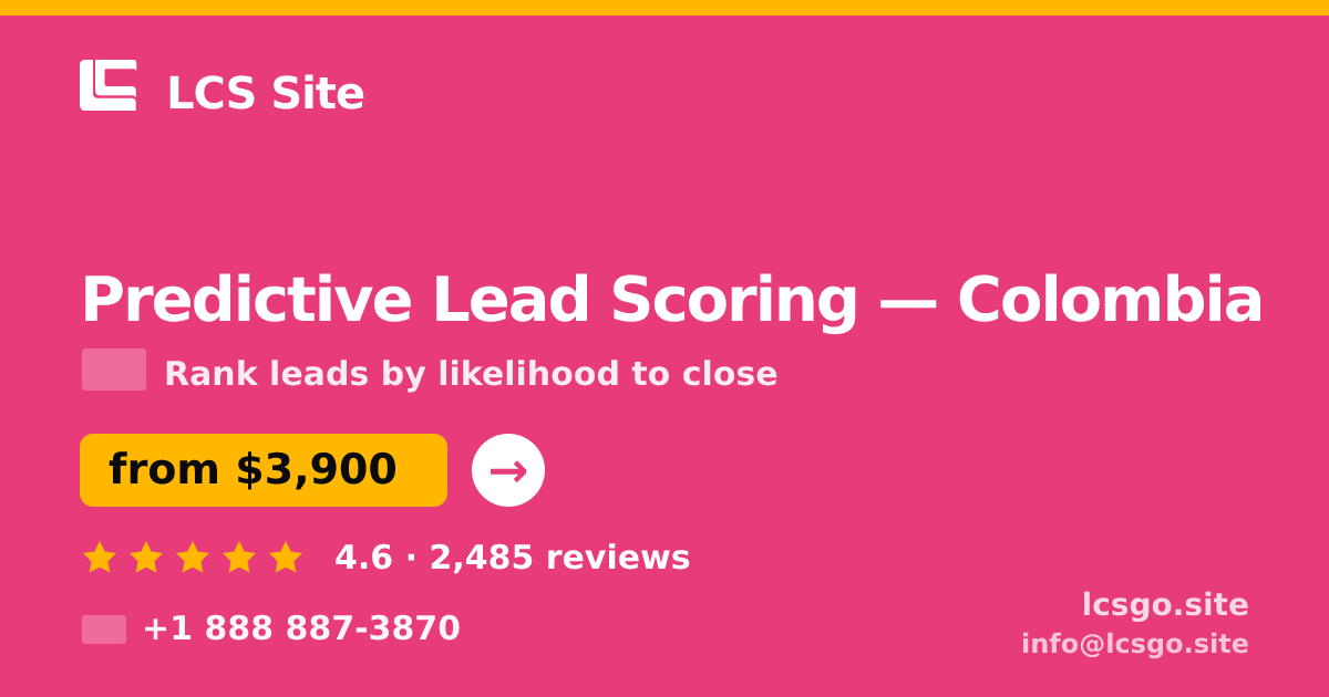 Predictive Lead Scoring in Colombia — from $3,900, rated 4.6/5 by 2485 clients. LCS Site.