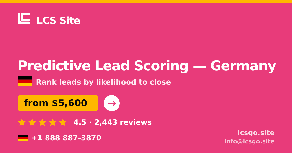Predictive Lead Scoring in Germany — from $5,600, rated 4.5/5 by 2443 clients. LCS Site.