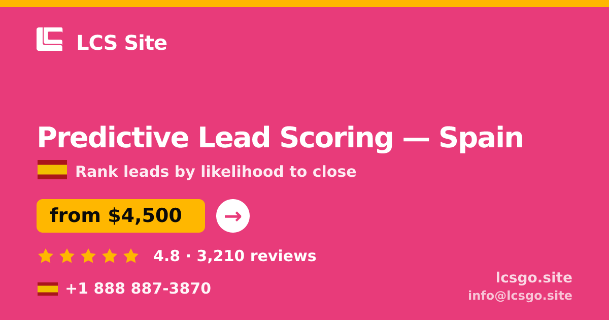Predictive Lead Scoring in Spain — from $4,500, rated 4.8/5 by 3210 clients. LCS Site.