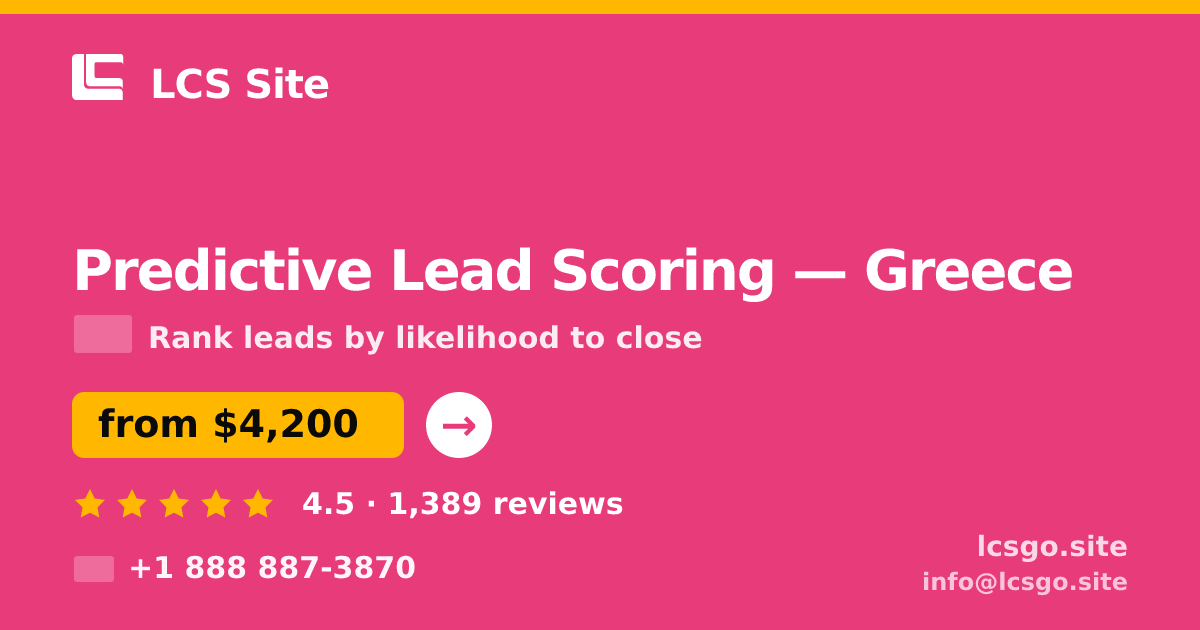 Predictive Lead Scoring in Greece — from $4,200, rated 4.5/5 by 1389 clients. LCS Site.
