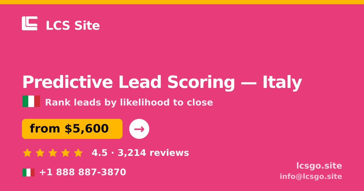 Predictive Lead Scoring in Italy — from $5,600, rated 4.5/5 by 3214 clients. LCS Site.