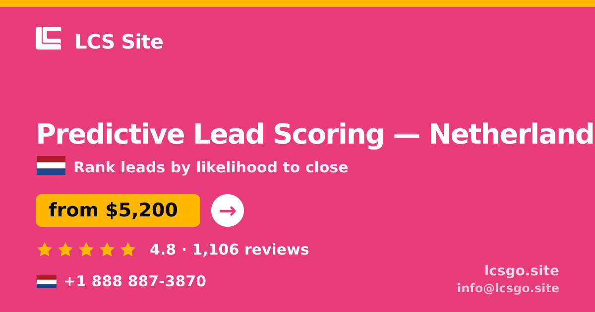 Predictive Lead Scoring in Netherlands — from $5,200, rated 4.8/5 by 1106 clients. LCS Site.