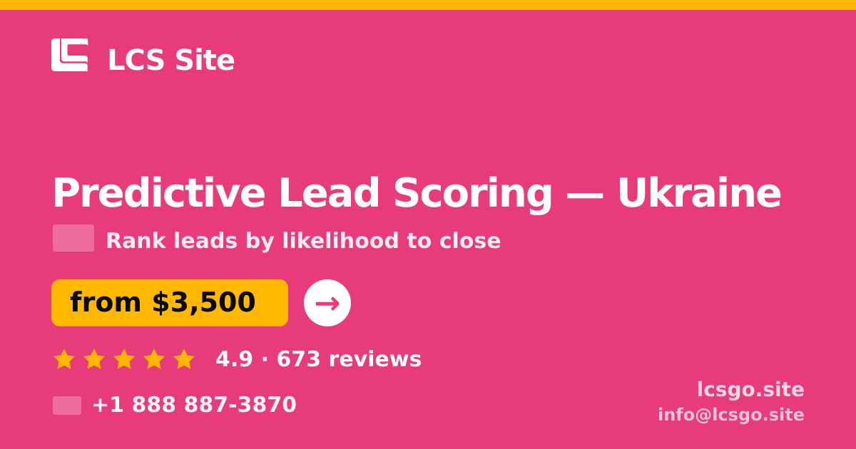 Predictive Lead Scoring in Ukraine — from $3,500, rated 4.9/5 by 673 clients. LCS Site.