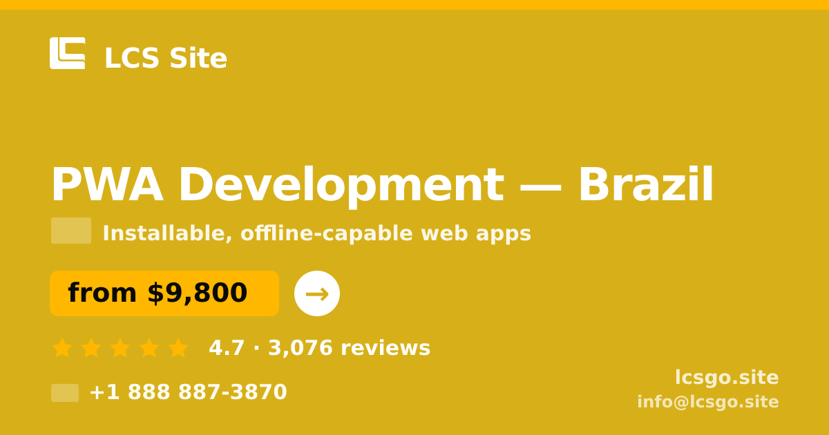 PWA Development in Brazil — from $9,800, rated 4.7/5 by 3076 clients. LCS Site.