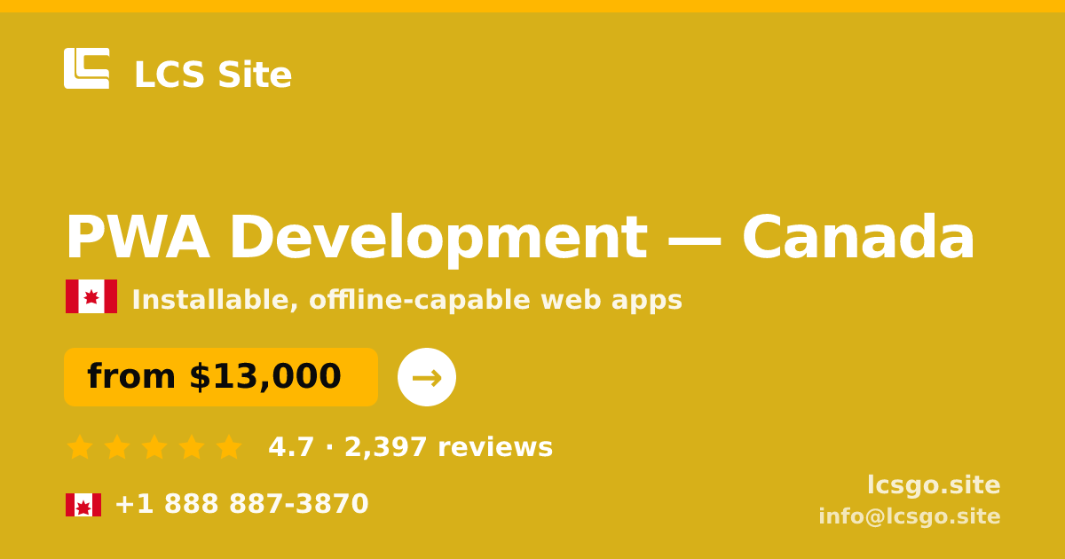 PWA Development in Canada — from $13,000, rated 4.7/5 by 2397 clients. LCS Site.