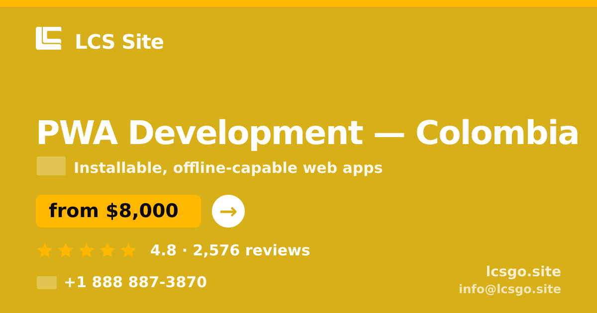 PWA Development in Colombia — from $8,000, rated 4.8/5 by 2576 clients. LCS Site.