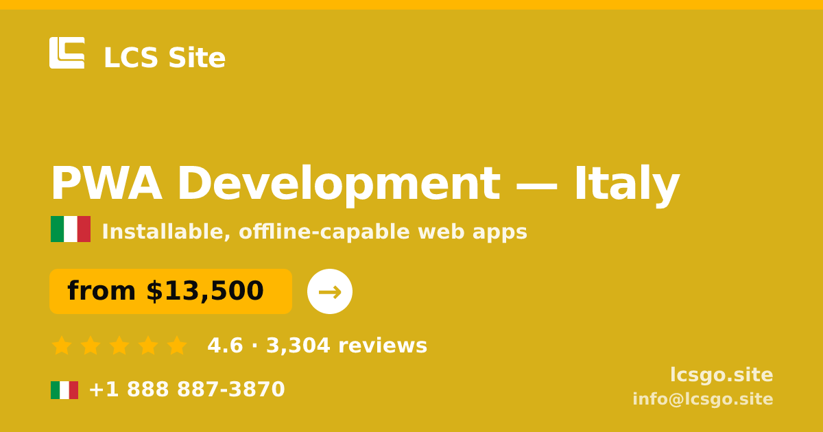 PWA Development in Italy — from $13,500, rated 4.6/5 by 3304 clients. LCS Site.