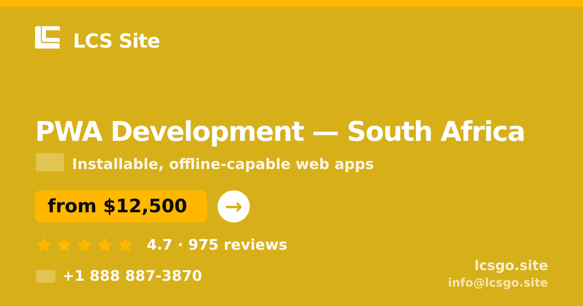 PWA Development in South Africa — from $12,500, rated 4.7/5 by 975 clients. LCS Site.