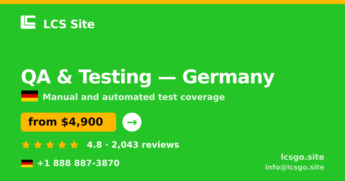 QA & Testing in Germany — from $4,900, rated 4.8/5 by 2043 clients. LCS Site.