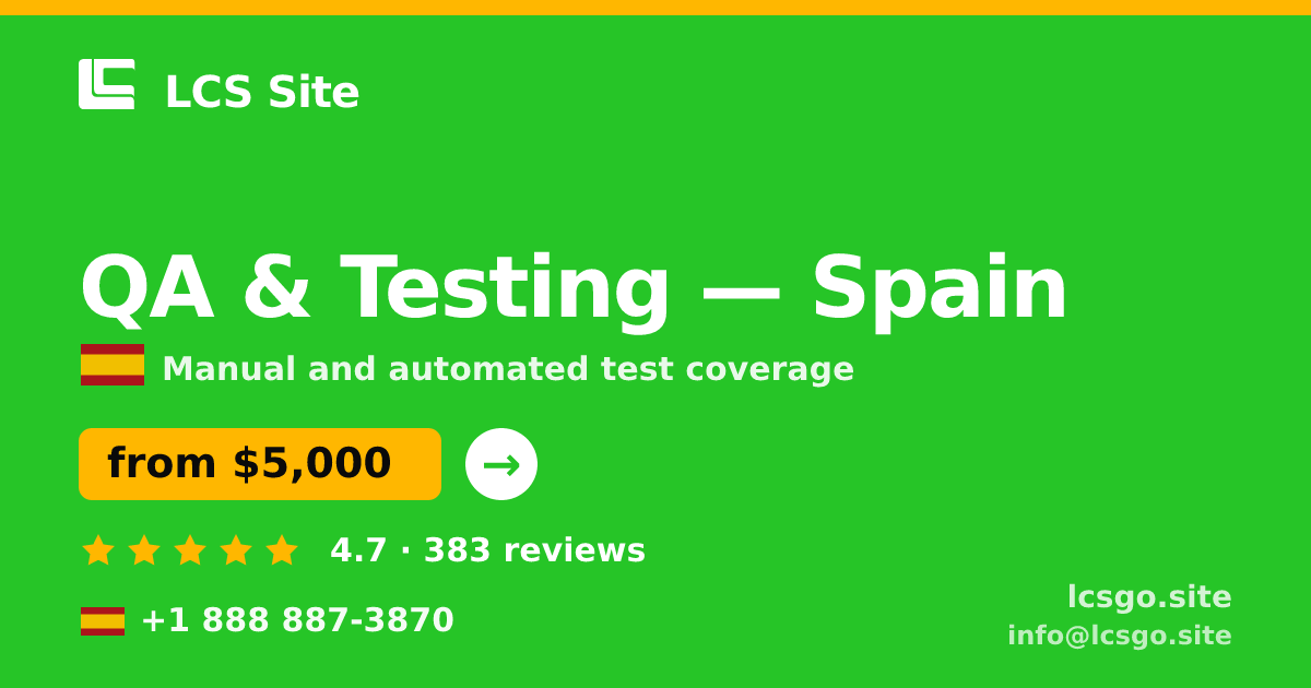 QA & Testing in Spain — from $5,000, rated 4.7/5 by 383 clients. LCS Site.