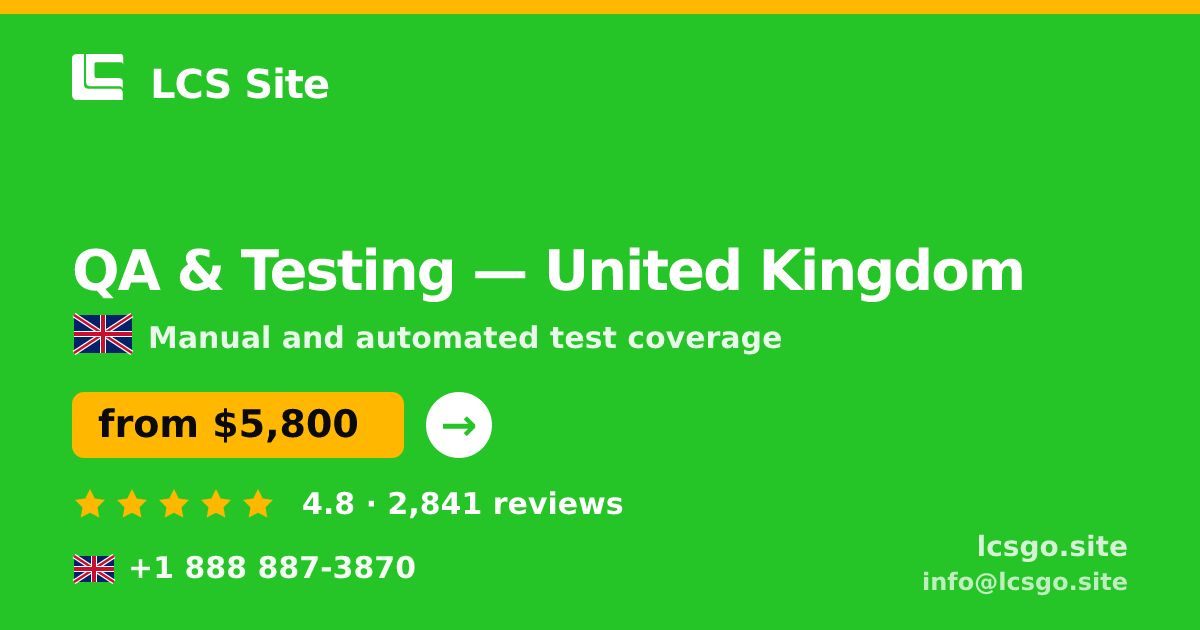QA & Testing in United Kingdom — from $5,800, rated 4.8/5 by 2841 clients. LCS Site.