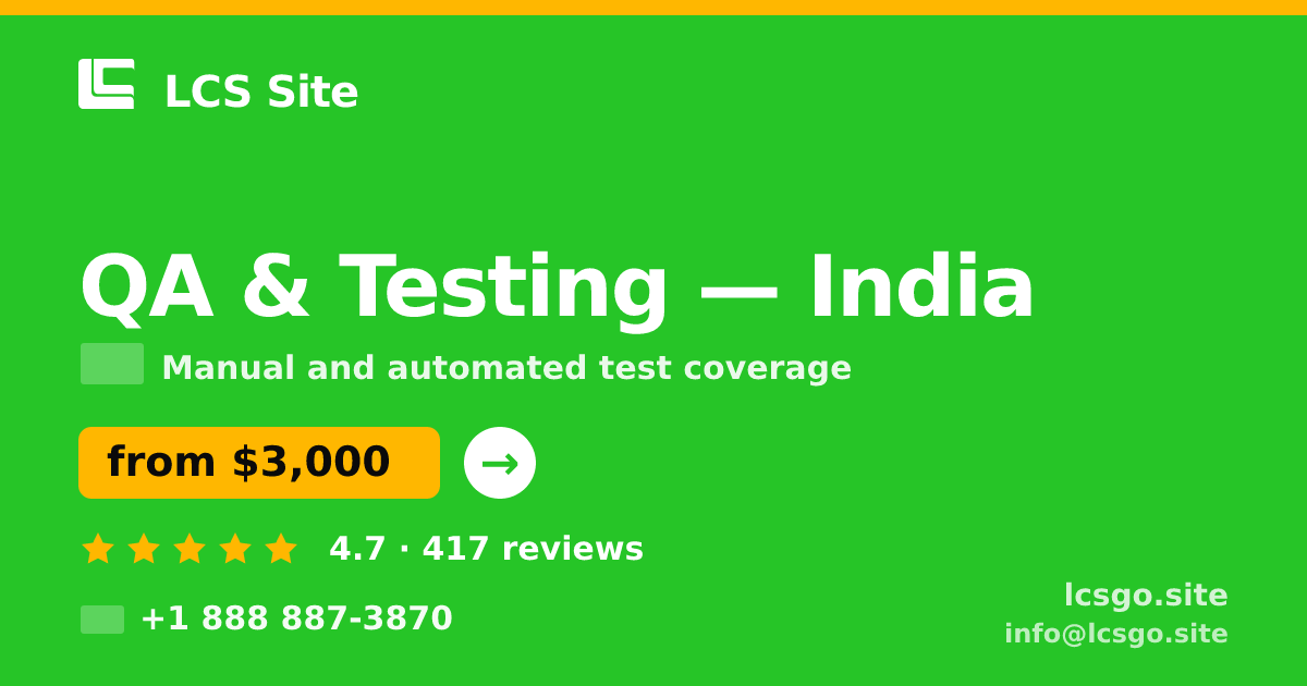 QA & Testing in India — from $3,000, rated 4.7/5 by 417 clients. LCS Site.