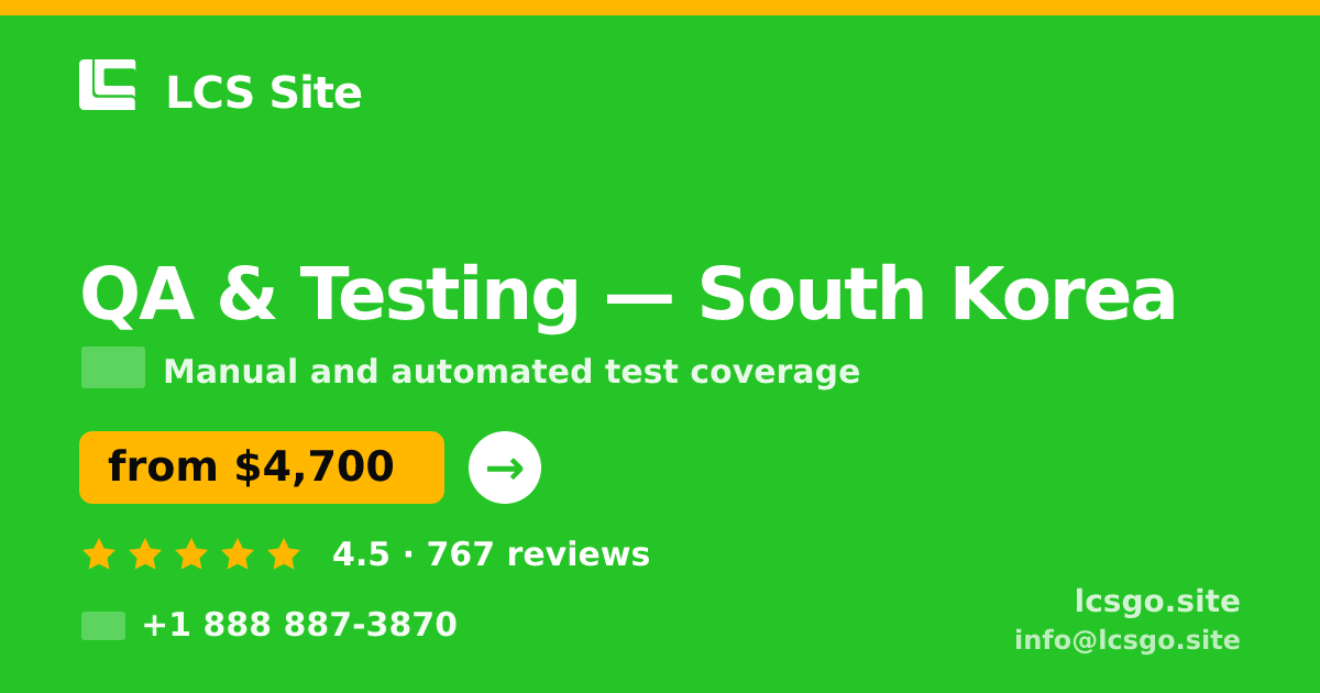 QA & Testing in Seoul — from $5,200, rated 4.9/5 by 2839 clients. LCS Site.