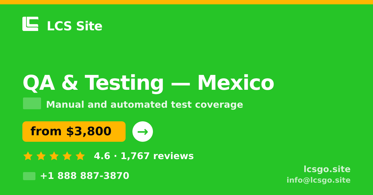 QA & Testing in Mexico City — from $3,100, rated 4.7/5 by 2604 clients. LCS Site.