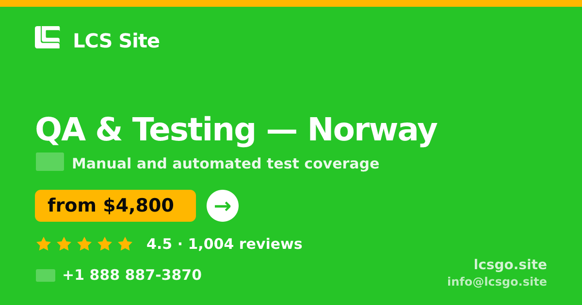 QA & Testing in Norway — from $4,800, rated 4.5/5 by 1004 clients. LCS Site.