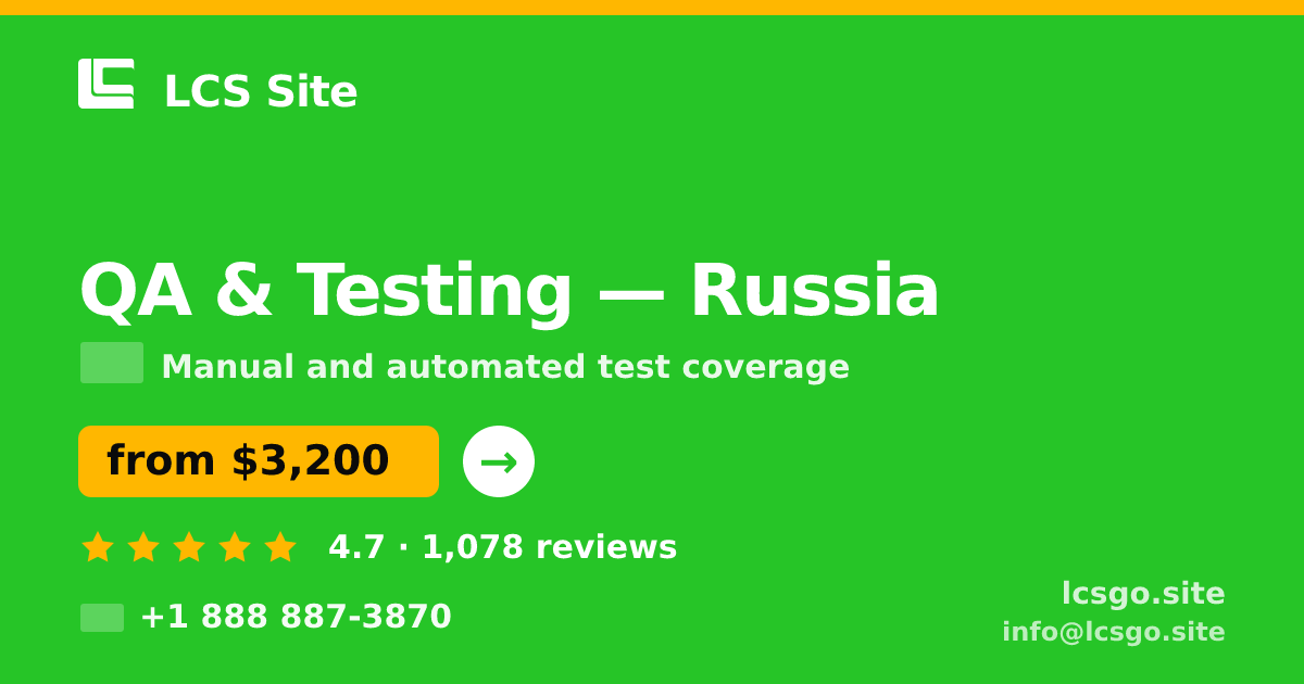 QA & Testing in Russia — from $3,200, rated 4.7/5 by 1078 clients. LCS Site.