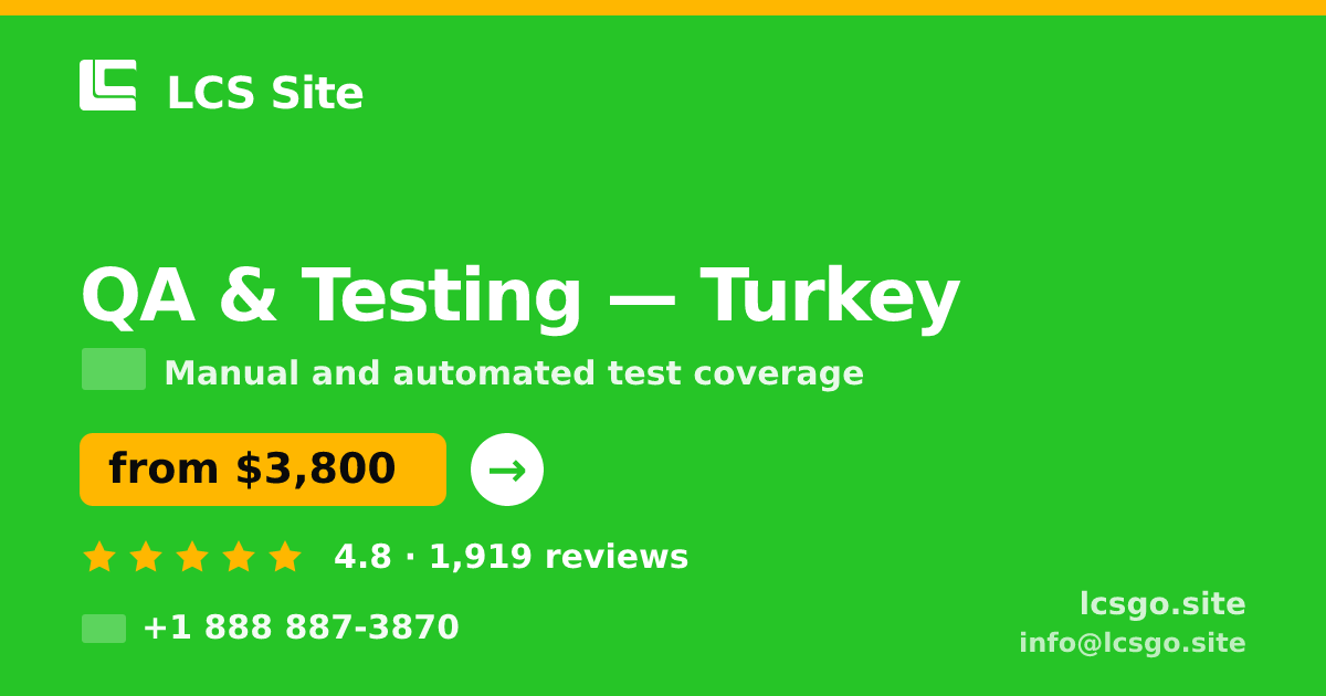 QA & Testing in Turkey — from $3,800, rated 4.8/5 by 1919 clients. LCS Site.