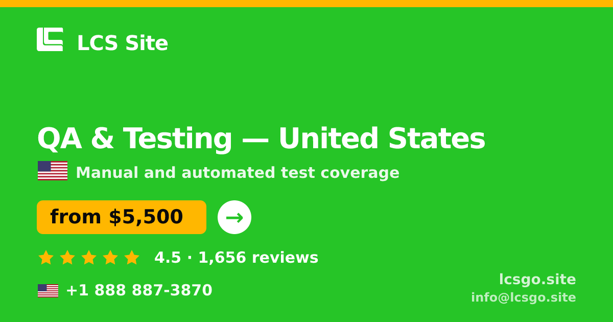 QA & Testing in United States — from $5,500, rated 4.5/5 by 1656 clients. LCS Site.