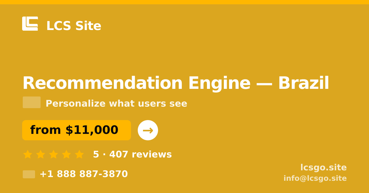 Recommendation Engine in Brazil — from $11,000, rated 5/5 by 407 clients. LCS Site.