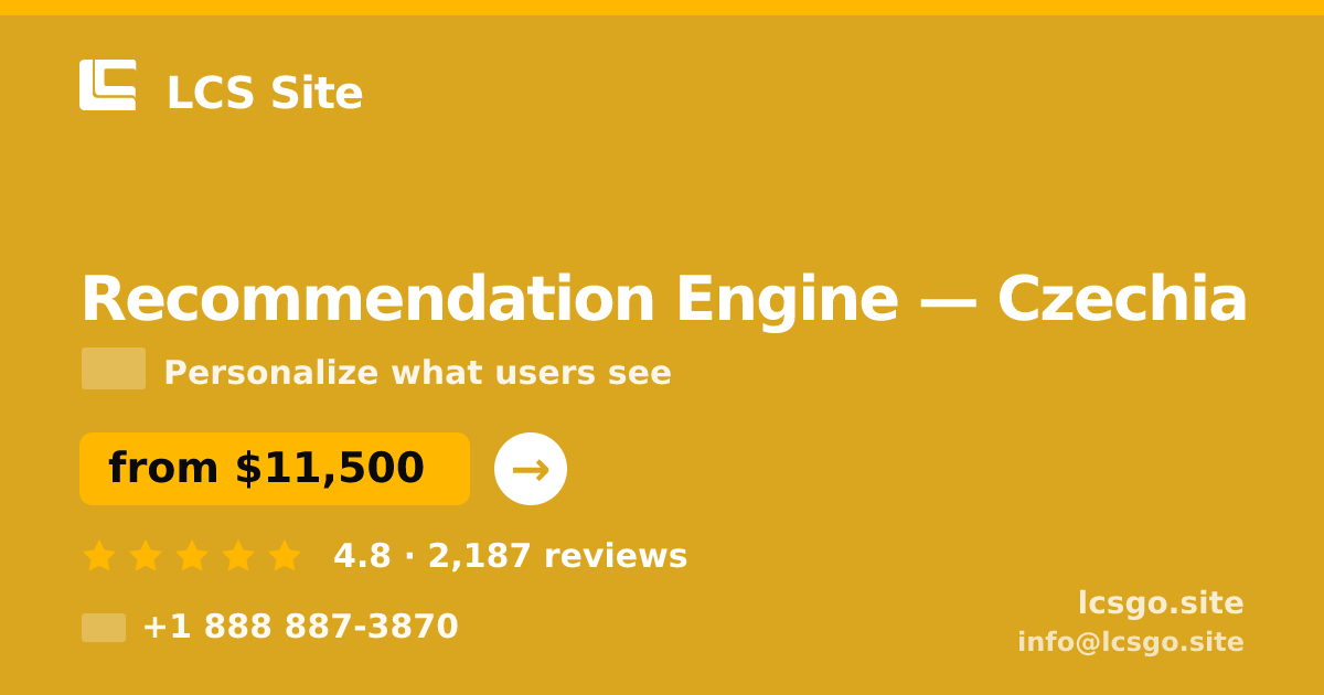 Recommendation Engine in Czechia — from $11,500, rated 4.8/5 by 2187 clients. LCS Site.