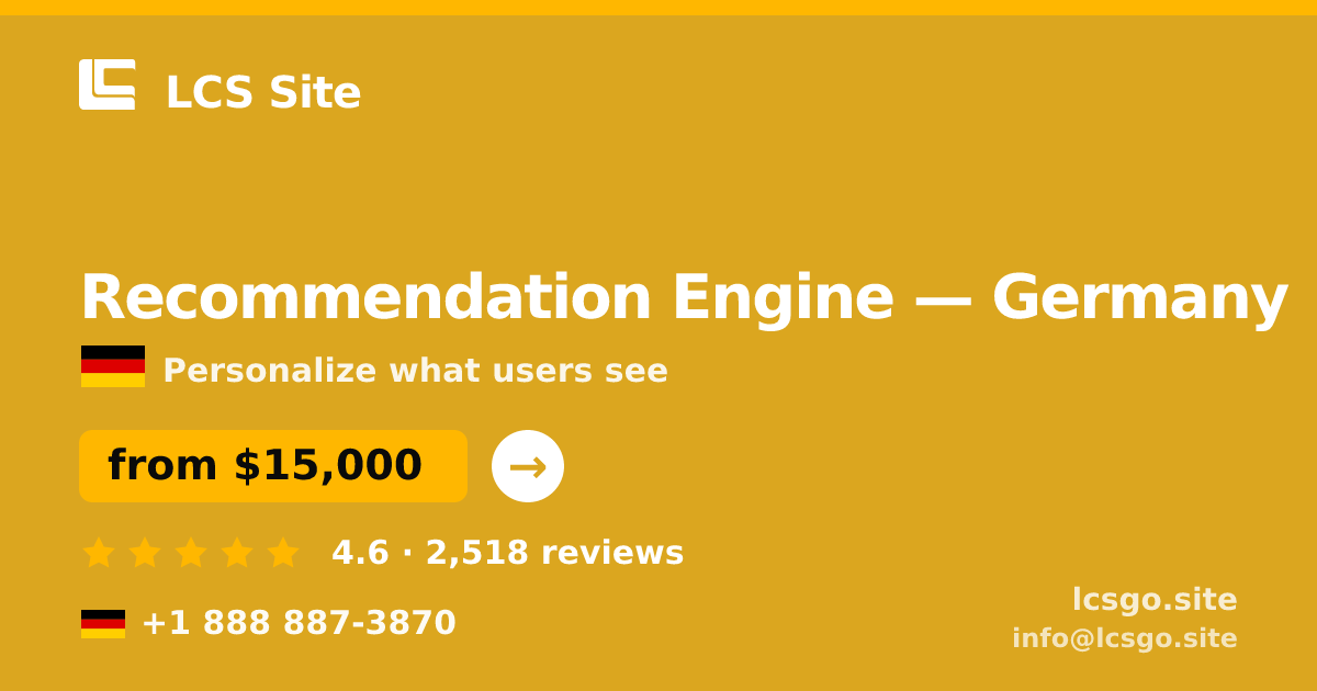 Recommendation Engine in Hamburg — from $19,000, rated 4.7/5 by 1448 clients. LCS Site.