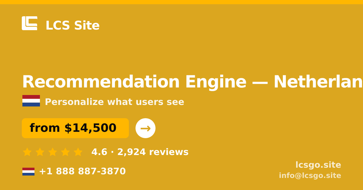 Recommendation Engine in Amsterdam — from $18,000, rated 4.6/5 by 2278 clients. LCS Site.