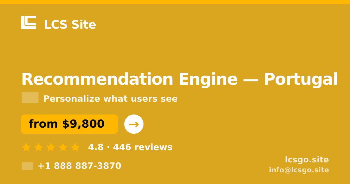 Recommendation Engine in Porto — from $9,400, rated 4.9/5 by 521 clients. LCS Site.