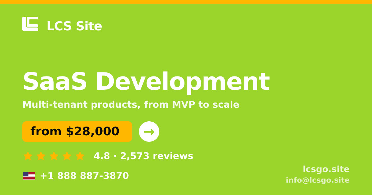 SaaS Development in the USA — from $28,000, rated 4.8/5 by 2573 clients. LCS Site.